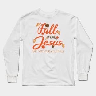 Fall For Jesus Long Sleeve T-Shirt